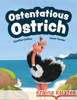 Ostentatious Ostrich Collins                                  Janet Turner 9781764219525 Wonderwhirl Books - książka