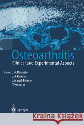Osteoarthritis: Clinical and Experimental Aspects Reginster, J. -Y 9783540651277 Springer - książka