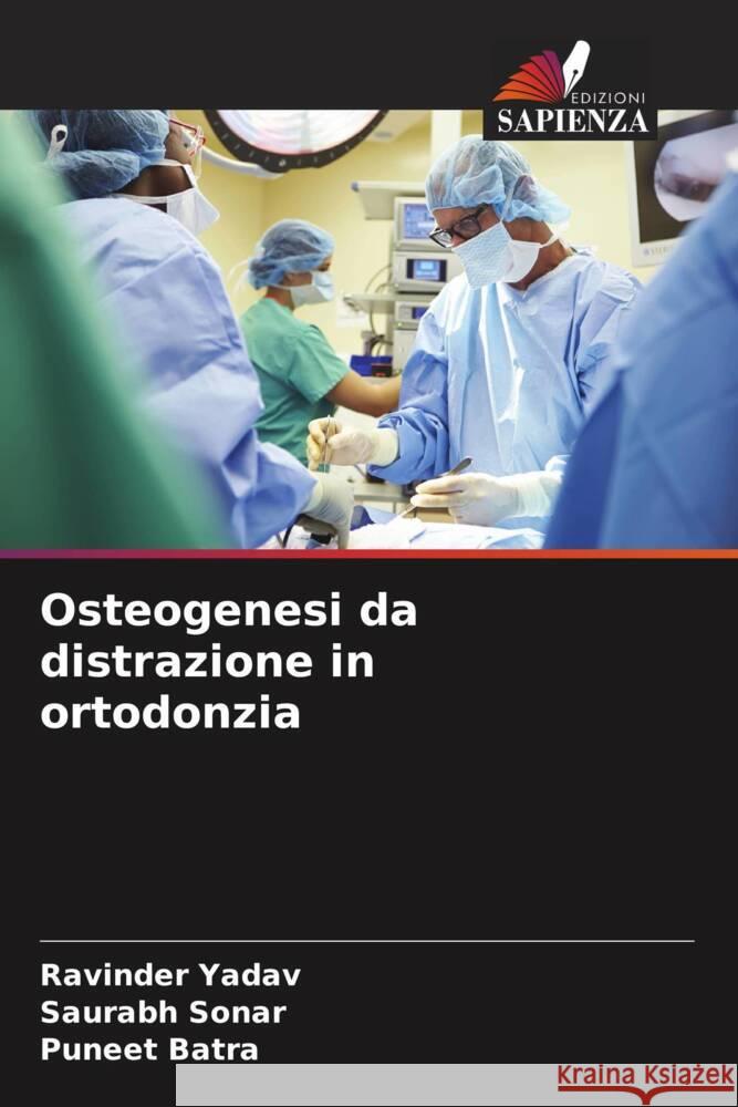 Osteogenesi da distrazione in ortodonzia Ravinder Yadav Saurabh Sonar Puneet Batra 9786207350803 Edizioni Sapienza - książka