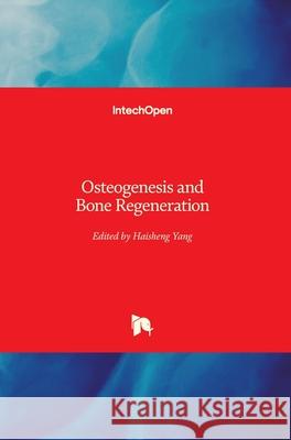 Osteogenesis and Bone Regeneration Haisheng Yang 9781789857672 Intechopen - książka