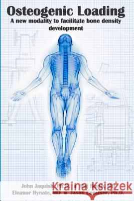 Osteogenic Loading: A New Modality To Facilitate Bone Density Development Singh, Raj 9780615589534 Jir - książka