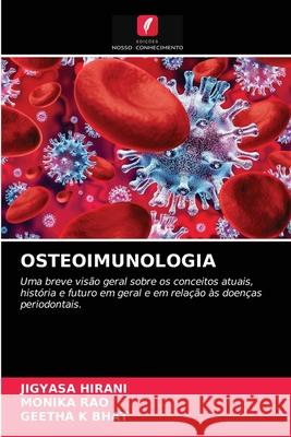 Osteoimunologia Jigyasa Hirani, Monika Rao, Geetha K Bhat 9786204064482 Edicoes Nosso Conhecimento - książka