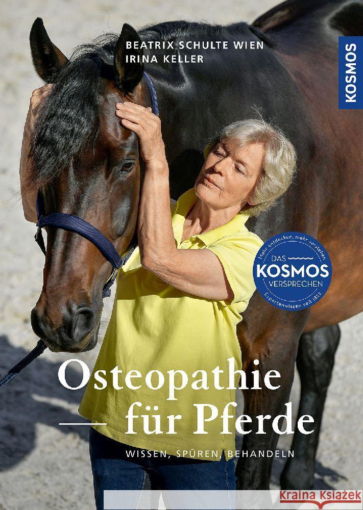 Osteopathie für Pferde Keller, Irina, Schulte Wien, Beatrix 9783440177327 Kosmos (Franckh-Kosmos) - książka