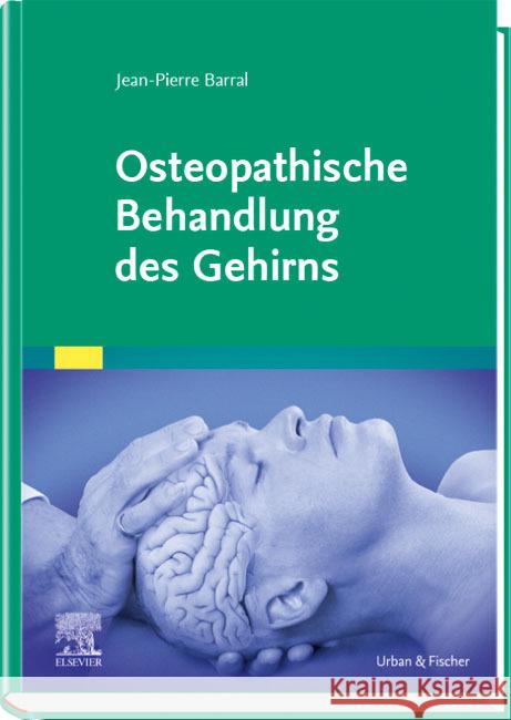 Osteopathische Behandlung des Gehirns Barral, Jean-Pierre 9783437551871 Elsevier, München - książka