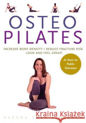 Osteopilates: Increase Bone Density Reduce Fracture Risk Look and Feel Great! Karena Thek Lineback Parviz Galdjie 9781564146878 New Page Books - książka