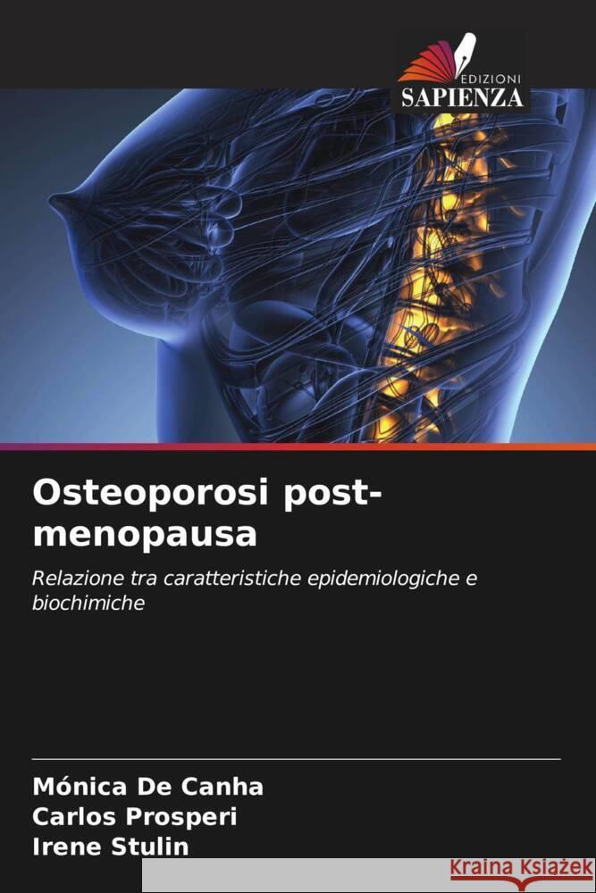 Osteoporosi post-menopausa De Canha, Mónica, Prosperi, Carlos, Stulin, Irene 9786204471266 Edizioni Sapienza - książka