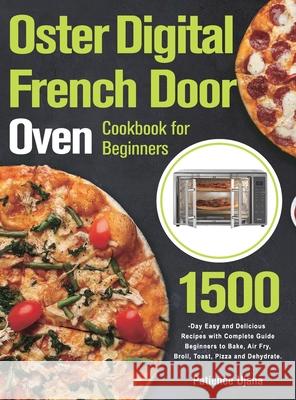 Oster Digital French Door Oven Cookbook for Beginners Patience Ujana 9781803802145 Velio Mee - książka