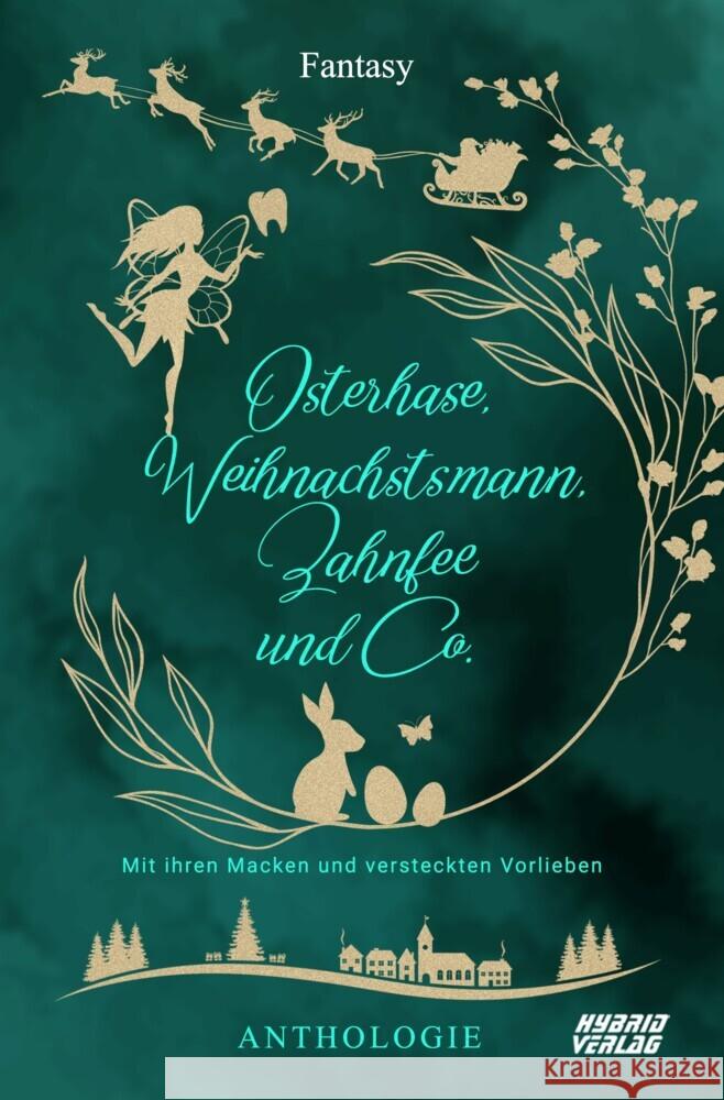 Osterhase, Weihnachtsmann, Zahnfee und Co Jon Barnis, Tea Loewe, Mae Ludwig 9783967411799 Hybrid Verlag - książka