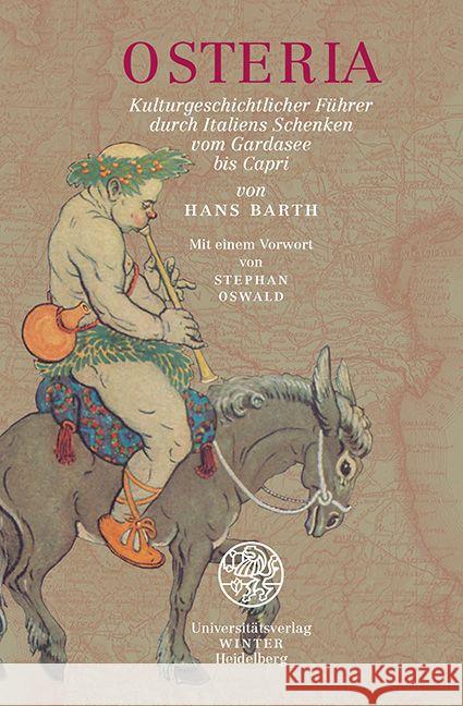 Osteria : Kulturgeschichtlicher Führer durch Italiens Schenken vom Gardasee bis Capri Barth, Hans 9783825365677 Universitätsverlag Winter - książka