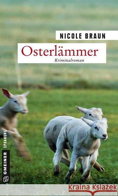 Osterlämmer : Kriminalroman Braun, Nicole 9783839223673 Gmeiner - książka