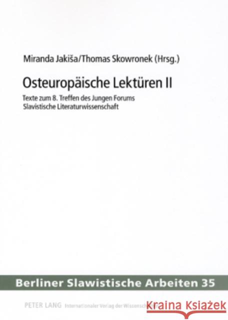 Osteuropaeische Lektueren II: Texte Zum 8. Treffen Des Jungen Forums Slavistische Literaturwissenschaft Sasse, Sylvia 9783631582206 Peter Lang Gmbh, Internationaler Verlag Der W - książka