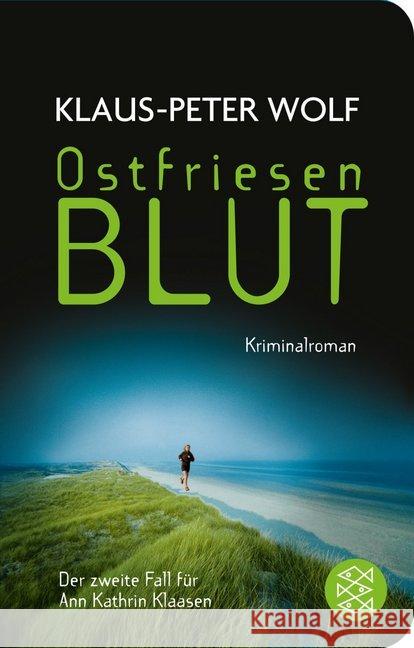 Ostfriesenblut : Der zweite Fall für Ann Kathrin Klaasen. Kriminalroman Wolf, Klaus-Peter 9783596513017 FISCHER Taschenbuch - książka