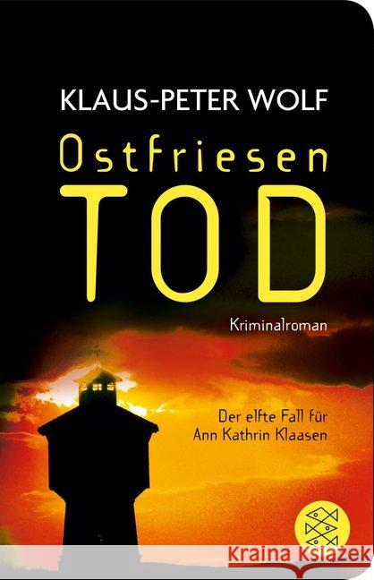 Ostfriesentod : Kriminalroman. Der elfte Fall für Ann Kathrin Klaasen Wolf, Klaus-Peter 9783596522200 FISCHER Taschenbuch - książka