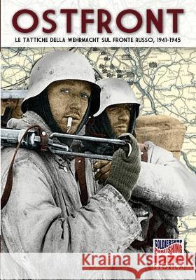 Ostfront: Le tattiche della Wehrmacht sul Fronte Russo, 1941-1945 AA VV 9788893275019 Luca Cristini Editore (Soldiershop) - książka