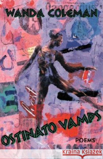 Ostinato Vamps: Poems Coleman, Wanda 9780822958338 University of Pittsburgh Press - książka