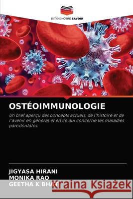 Ostéoimmunologie Hirani, Jigyasa 9786204064451 Editions Notre Savoir - książka