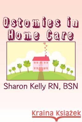 Ostomies in Home Care Sharon C. Kell 9781482035599 Createspace - książka