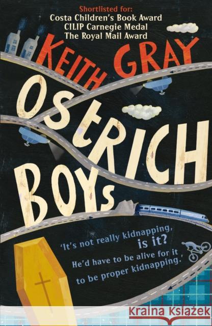 Ostrich Boys Keith Gray 9780099456575 Penguin Random House Children's UK - książka