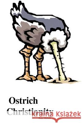 Ostrich Christianity Peter Michell 9781519554000 Createspace Independent Publishing Platform - książka