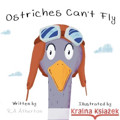 Ostriches Can't Fly R A Atherton 9781950613793 Taylor and Seale Publishing - książka