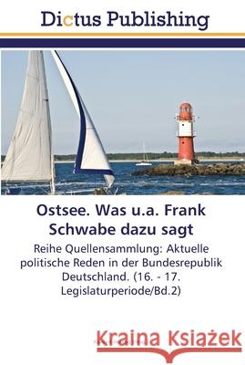 Ostsee. Was u.a. Frank Schwabe dazu sagt Konrad Herzog 9783845465913 Dictus Publishing - książka