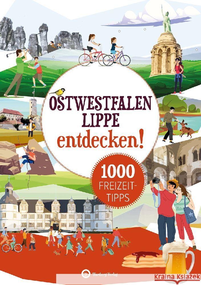 Ostwestfalen-Lippe entdecken! 1000 Freizeittipps Rickling, Matthias 9783831328598 Wartberg - książka