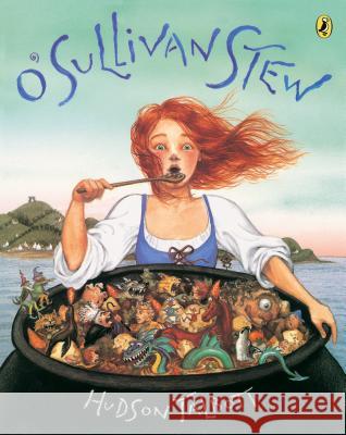 O'Sullivan Stew: A Tale Cooked Up in Ireland Hudson Talbott 9780698118898 Puffin Books - książka
