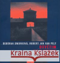 Osvětim Robert Jan van Pelt 9788072037513 Argo - książka