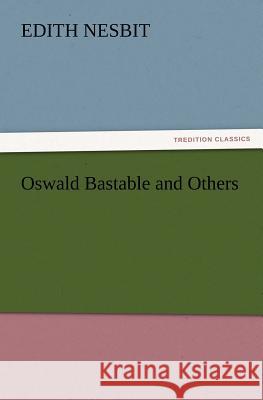 Oswald Bastable and Others E (Edith) Nesbit 9783847222293 Tredition Classics - książka