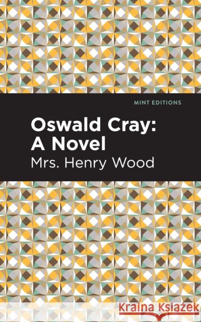 Oswald Cray Henry Wood Mint Editions 9781513205977 Mint Editions - książka