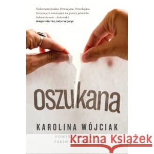 Oszukana WÓJCIAK KAROLINA 9788367308205 WÓJCIAK KAROLINA - książka