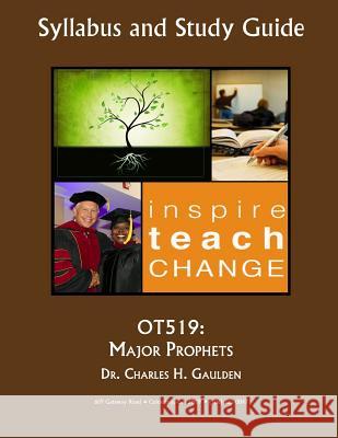 Ot519: Major Prophets Dr Charles H. Gaulden 9781979795609 Createspace Independent Publishing Platform - książka