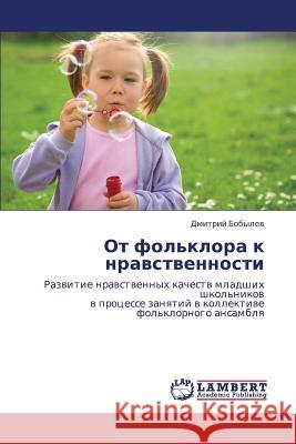 Ot fol'klora k nravstvennosti Bobylev Dmitriy 9783659272097 LAP Lambert Academic Publishing - książka