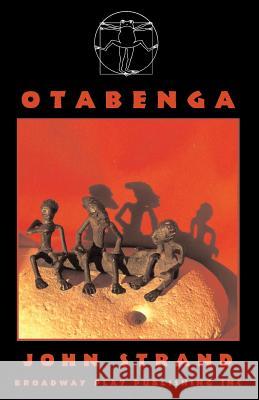 Otabenga John Strand 9780881454031 Broadway Play Publishing Inc - książka