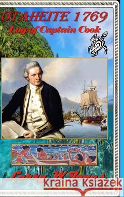 Otaheite 1769 - Log Of Captain Cook Larry W Jones 9781678134228 Lulu.com - książka