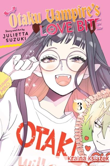 Otaku Vampire's Love Bite, Vol. 3 Julietta Suzuki 9781974752331 Viz Media - książka