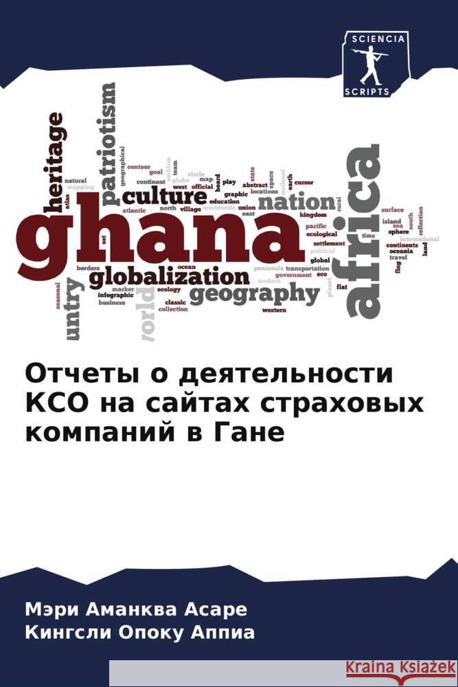 Otchety o deqtel'nosti KSO na sajtah strahowyh kompanij w Gane Amankwa Asare, Märi, Opoku Appia, Kingsli 9786204496764 Sciencia Scripts - książka