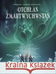 Otchłań zmartwychwstań Gabriel Rodriguez, HiroDjee 9788328178106 Egmont - książka