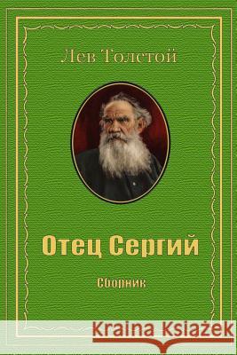 Otec Sergij. Sbornik Leo Tolstoy 9781729552971 Createspace Independent Publishing Platform - książka