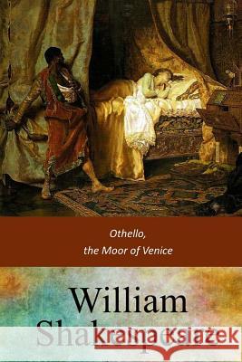 Othello, the Moor of Venice William Shakespeare 9781546987758 Createspace Independent Publishing Platform - książka