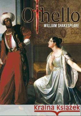 Othello The Moore of Venice: a tragedy by William Shakespeare about two central characters: Othello, a Moorish general in the Venetian army, and hi William Shakespeare 9782382746639 Les Prairies Numeriques - książka
