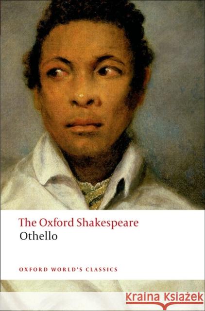 Othello: The Oxford Shakespeare: The Moor of Venice William Shakespeare 9780199535873 Oxford University Press - książka