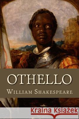 Othello: The Tragedy of Othello, the Moor of Venice William Shakespeare Dimitrios Spyridon Chytiris 9781530741922 Createspace Independent Publishing Platform - książka