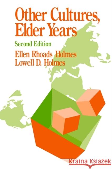Other Cultures, Elder Years Ellen Rhoads Holmes Lowell D. Holmes 9780803951341 Sage Publications - książka