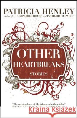 Other Heartbreaks Patricia Henley   9780983547723 Engine Books - książka