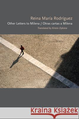 Other Letters to Milena / Otras Cartas a Milena Rodr Kristin Dykstra Kristin Dykstra 9780817390112 University Alabama Press - książka