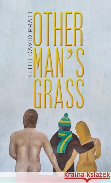 Other Man's Grass Keith David Pratt   9781398457416 Austin Macauley Publishers - książka