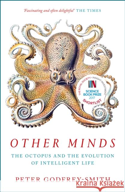 Other Minds: The Octopus and the Evolution of Intelligent Life Peter Godfrey-Smith 9780008226299 HarperCollins Publishers - książka