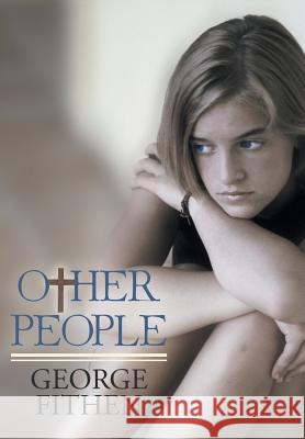 Other People George Fithen 9781449782313 WestBow Press - książka