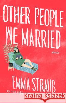 Other People We Married Emma Straub   9781594486067 Riverhead Books - książka